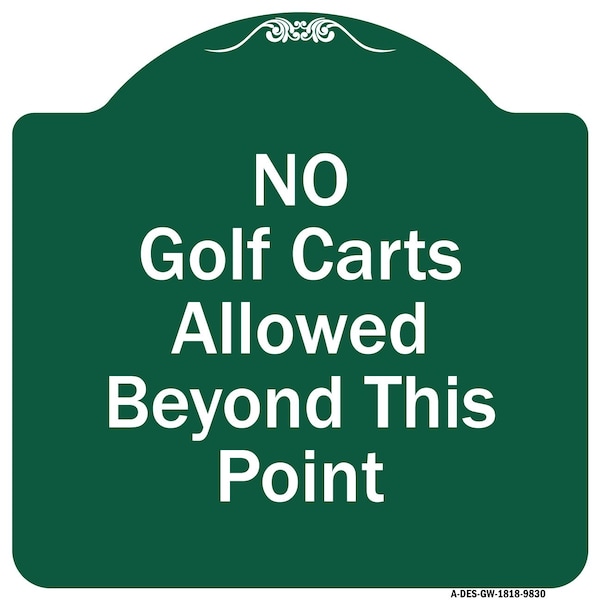 Signmission No Golf Carts Allowed Beyond This Point Heavy-Gauge Aluminum Sign, 18" x 18", GW-1818-9830 A-DES-GW-1818-9830 - main